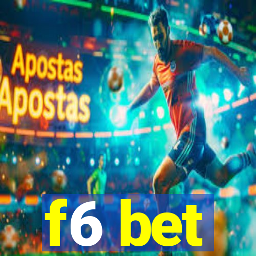 f6 bet